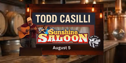Todd Casilli at Sunshine Saloon