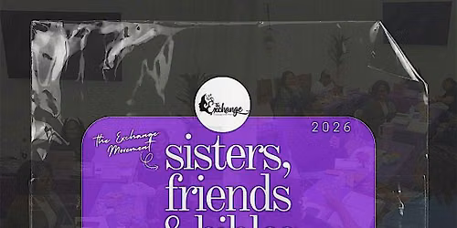 The Exchange Movement-Sisters, Friends, and Bibles