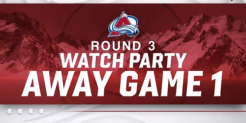 Third Round - Watch Party: Avalanche v Knights Rd 3 Away Game 1