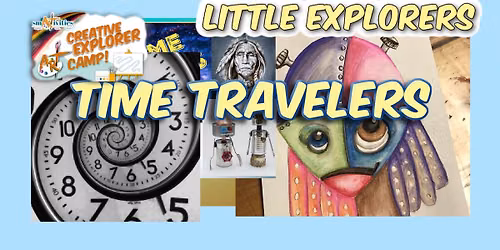 Creative Explorer Summer Camp: Little Explorers - Time Travelers