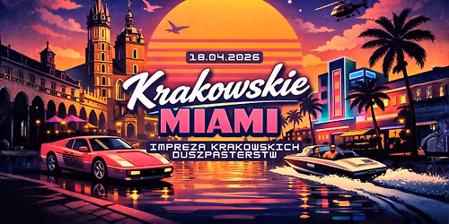 Krakowskie Miami \ud83c\udf34 - impreza duszpasterstw 18-35