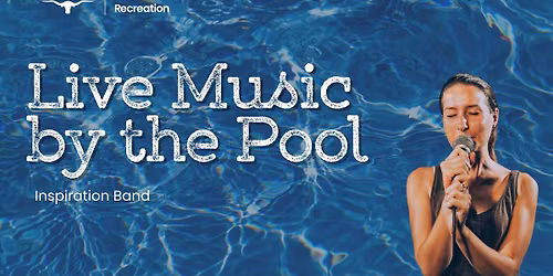 Live Music by the Pool | Inspiration Band