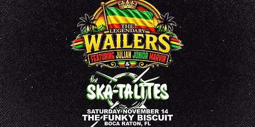 The Wailers Featuring Julian Junior Marvin & The Skatalites