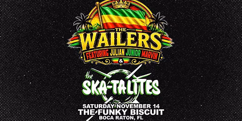 The Wailers Featuring Julian Junior Marvin & The Skatalites