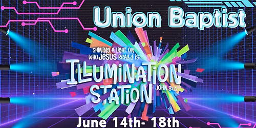 VBS (Vacation Bible School) at Union Baptist Church 
