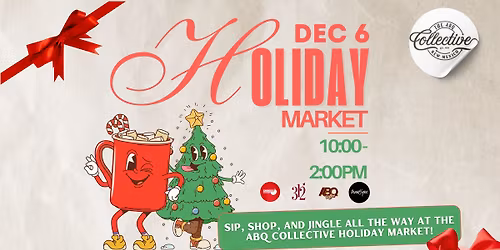 Holiday Market at The ABQ Collective!