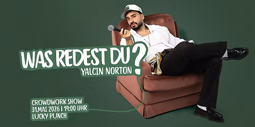 Was Redest Du? - Crowdwork Comedy Show - Mit Yalcin Norton