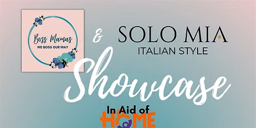 Boss Mamas x Solo Mia Showcase!