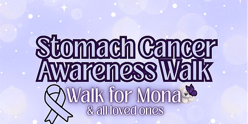 Stomach Cancer Awareness Walk 2026 - No Stomach for Cancer - Walk for Mona