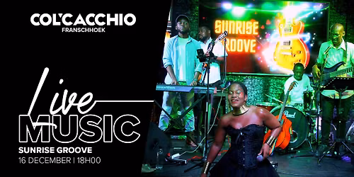 SUNRISE GROOVE Live at Col'Cacchio Franschhoek