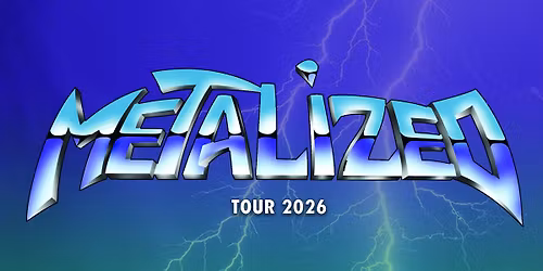 METALIZED TOUR 2026 \/ TRAIN