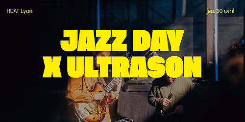 Jazz Day x Ultrason