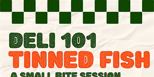 Deli 101: Tinned Fish Tasting