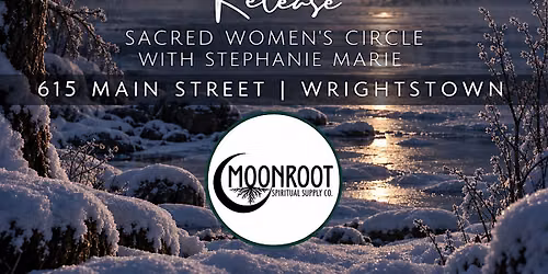 Full Cold Moon Release - Sacred Women\u2019s Circle with Stephanie Marie