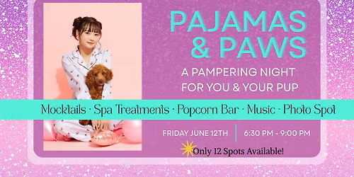 Pajamas & Paws | A Pampering Night for You & Your Pup