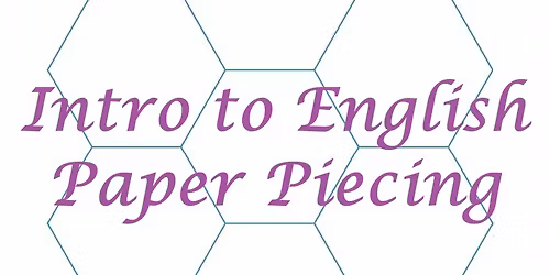 Intro to English Paper Piecing