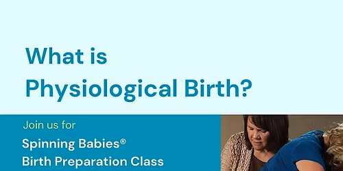 Spinning Babies Birth Preparation Class
