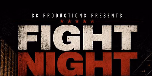 CC Productions Presents \u201cFIGHT NIGHT\u201d The Watch Party