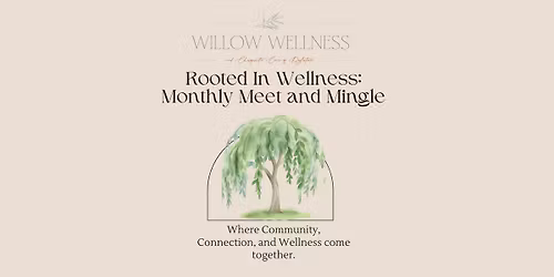 Rooted in Wellness: Monthly Meet and Mingle