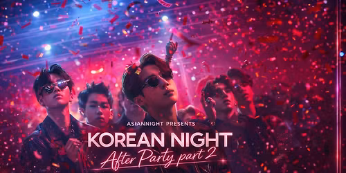 KOREAN NIGHT - BTS After Party Part 2