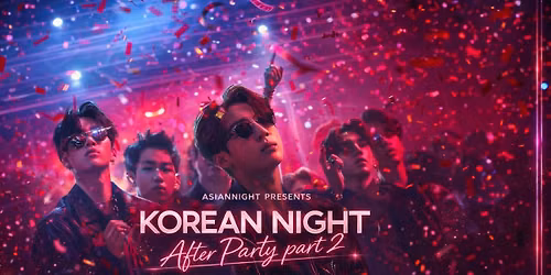KOREAN NIGHT - BTS After Party Part 2