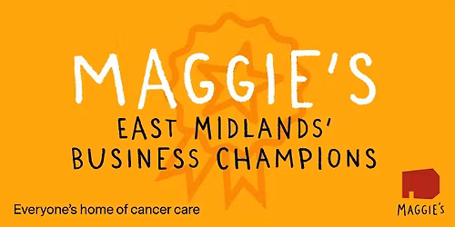 Maggie\u2019s East Midlands\u2019 Business Champions Summer Party 2026