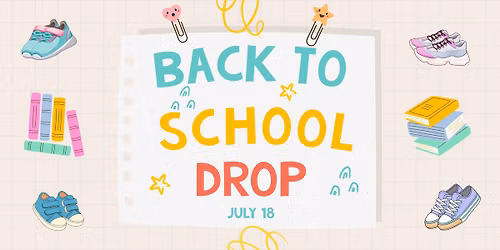 Back to School Drop