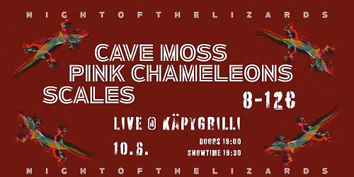 Scales, Pink Chameleons & Cave Moss @ K\u00e4pygrilli
