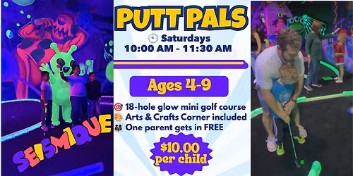 Putt Pals: Saturday Mini Golf & Social Club for Kids at Seismique Houston