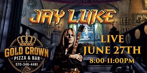 Jay Luke live at Gold Crown in Dunmore June 27th