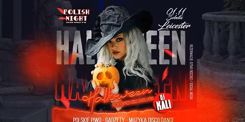 \ud83c\udf83\ud83d\udc7b HALLOWEEN W LEICESTER \ud83e\udddb\u200d\u2640\ufe0f POLSKA IMPREZA DISCO \/ DANCE \/ LATINO \ud83c\uddf5\ud83c\uddf1\ud83d\udd0a