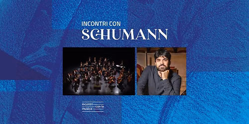 INCONTRI CON SCHUMANN - Orchestra Umbra Vittorio Calamani, Luigi Carroccia - Dir: Nicola Paszkowski