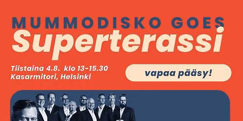 Mummodisko Goes Superterassi 4.8.!