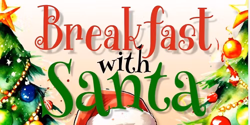 Breakfast with Santa \ud83c\udf85\ud83c\udffc