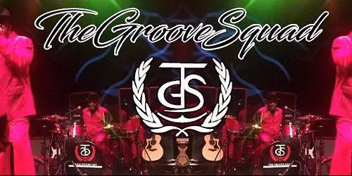 THE GROOVE SQUAD~$5 entry fee