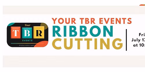 Ribbon Cutting for Your TBR Events