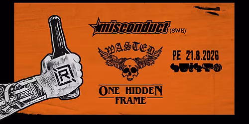 Pe 21.8 FRICTION FEST 2026: Misconduct, Wasted, One Hidden Frame @SUISTO