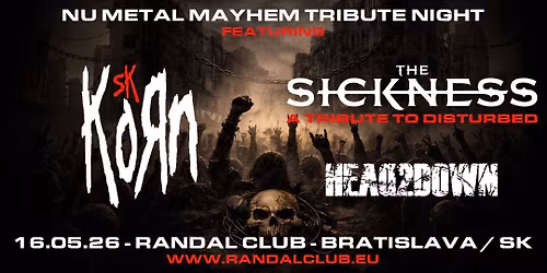 Nu Metal Mayhem Tribute Night \/ KoRn SK & The Sickness (Disturbed tribute) - 16.5. Bratislava