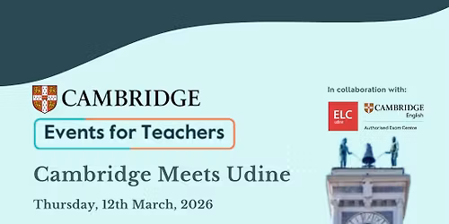 Cambridge Meets Udine_In collaboration with ELC