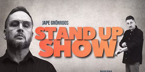 Jape Gr\u00f6nroos Stand Up Show Jyv\u00e4skyl\u00e4ss\u00e4