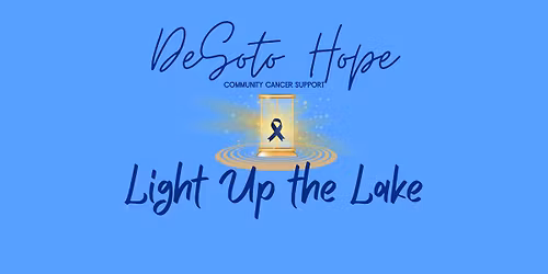 DESOTO HOPE'S 6TH ANNUAL LIGHT UP THE LAKE