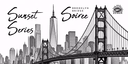 Brooklyn Bridge Soiree Sunset Series: Afro, House at 1 Hotel