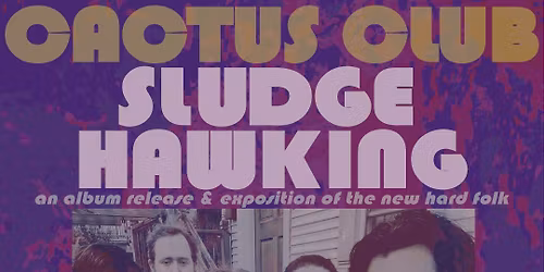 Sludge Hawking \u2022 Natalie Sue & The Steed \u2022 Mystical Zenith