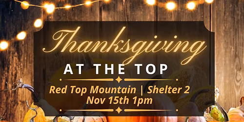 Thanksgiving At The Top (Red Top Mountain)