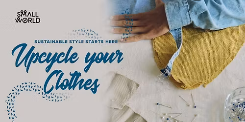 Upcycle Your Clothes
