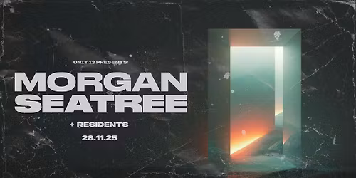 Unit 13 Presents - MORGAN SEATREE [SIGN UP FOR PRESALE]