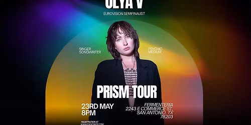 Olya V's PRISM Tour | May 23rd