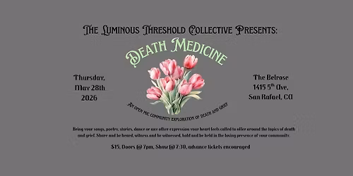 Death Medicine: An open mic exploration of death and grief