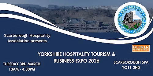 2026 Yorkshire Hospitality Tourism & Business EXPO