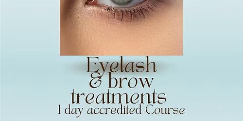 Eyelash and brow treatments 1 day accredited course